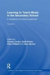 Learning to Teach Music in the Secondary School - A companion to school experience