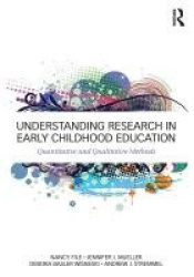 Understanding Research in Early Childhood Education - Quantitative and Qualitative Methods