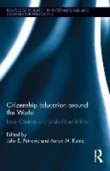 Citizenship Education around the World - Local Contexts and Global Possibilities