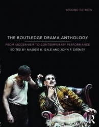 The Routledge Drama Anthology - Modernism to Contemporary Performance