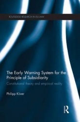 The Early Warning System for the Principle of Subsidiarity - Constitutional Theory and Empirical Reality
