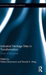 Industrial Heritage Sites in Transformation - Clash of Discourses
