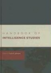 Handbook of Intelligence Studies