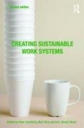 Creating Sustainable Work Systems - Developing Social Sustainability