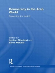 Democracy in the Arab World - Explaining the Deficit