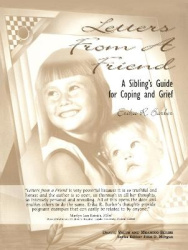 Letters from a Friend - A Sibling's Guide to Coping and Grief