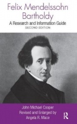 Felix Mendelssohn Bartholdy - A Research and Information Guide
