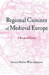 Regional Cuisines of Medieval Europe - A Book of Essays