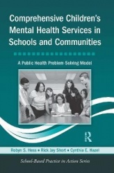 Comprehensive Children's Mental Health Services in Schools and Communities - A Public Health Problem-Solving Model