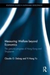 Measuring Welfare beyond Economics - The genuine progress of Hong Kong and Singapore