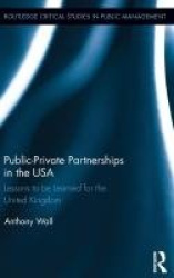 Public-Private Partnerships in the USA - Lessons to be Learned for the United Kingdom
