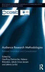 Audience Research Methodologies - Between Innovation and Consolidation