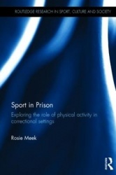 Sport in Prison - Exploring the Role of Physical Activity in Correctional Settings