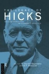 The Legacy of Sir John Hicks - His Contributions to Economic Analysis