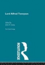 Lord Alfred Tennyson - The Critical Heritage