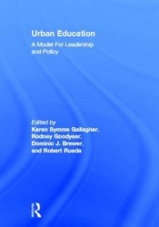 Urban Education - A Model for Leadership and Policy