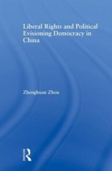 Liberal Rights and Political Culture - Envisioning Democracy in China