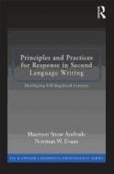 Principles and Practices for Response in Second Language Writing - Developing Self-Regulated Learners