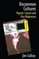 Uncommon Cultures - Popular Culture and Post-Modernism