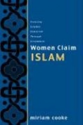 Women Claim Islam - Creating Islamic Feminism Through Literature