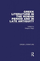 Greek Literature in the Roman Period and in Late Antiquity - Greek Literature