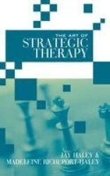 The Art of Strategic Therapy