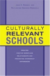 Culturally Relevant Schools - Creating Positive Workplace Relationships and Preventing Intergroup Differences