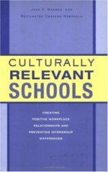 Culturally Relevant Schools - Creating Positive Workplace Relationships and Preventing Intergroup Differences