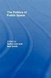 The Politics of Public Space