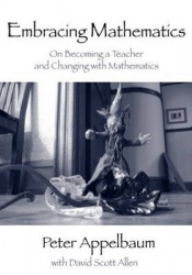 Embracing Mathematics - On Becoming a Teacher and Changing with Mathematics