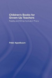 Children's Books for Grown-Up Teachers - Reading and Writing Curriculum Theory