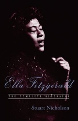 Ella Fitzgerald - A Biography of the First Lady of Jazz, Updated Edition
