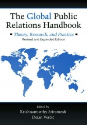 The Global Public Relations Handbook, Revised and Expanded Edition - Theory, Research, and Practice