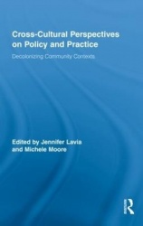 Cross-Cultural Perspectives on Policy and Practice - Decolonizing Community Contexts