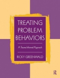 Treating Problem Behaviors - A Trauma-Informed Approach