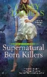 Supernatural Born Killers - A Pepper Martin Mystery