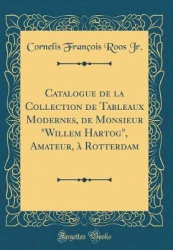 Catalogue de la Collection de Tableaux Modernes, de Monsieur 