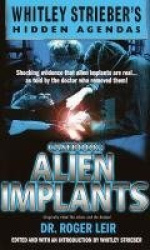 Alien Implants - Whitley Strieber's Hidden Agendas