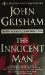 Innocent man; murder and injustice in a small town