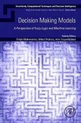 Decision-Making Models - A Perspective of Fuzzy Logic and Machine Learning