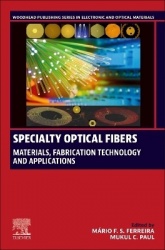 Specialty Optical Fibers - Materials, Fabrication Technology, and Applications