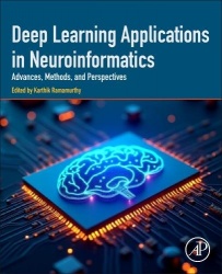 Deep Learning Applications in Neuroinformatics - Advances, Methods, and Perspectives