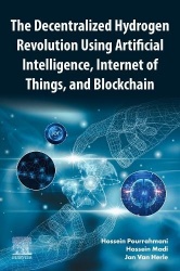 The Decentralized Hydrogen Revolution Using Artificial Intelligence, Internet of Things, and Blockchain