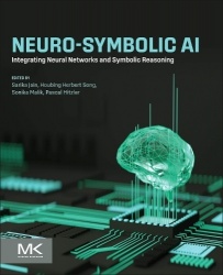 Neuro-Symbolic AI - Integrating Neural Networks and Symbolic Reasoning
