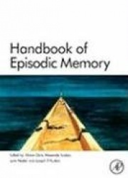 Handbook of Episodic Memory