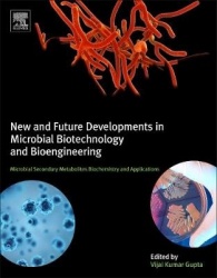 New and Future Developments in Microbial Biotechnology and Bioengineering - Microbial Secondary Metabolites Biochemistry and App