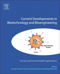 Current Developments in Biotechnology and Bioengineering - Human and Animal Health Applications