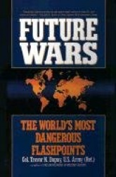 Future Wars - The World's Most Dangerous Flashpoints