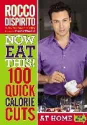 Now Eat This! 100 Quick Calorie Cuts