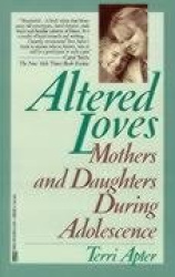 Altered Loves - Mothers and Daughters During Adolescence